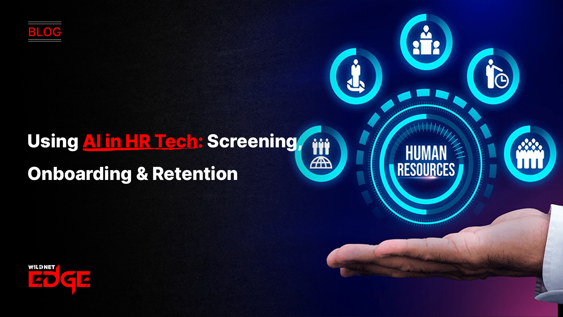 Using AI in HR Tech: Screening, Onboarding & Retention