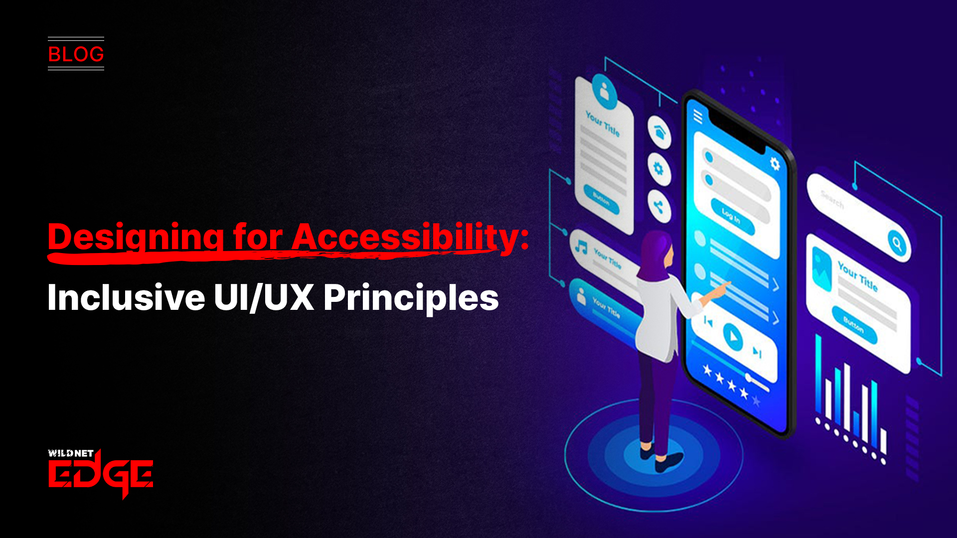 Designing for Accessibility: Inclusive UI/UX Principles
