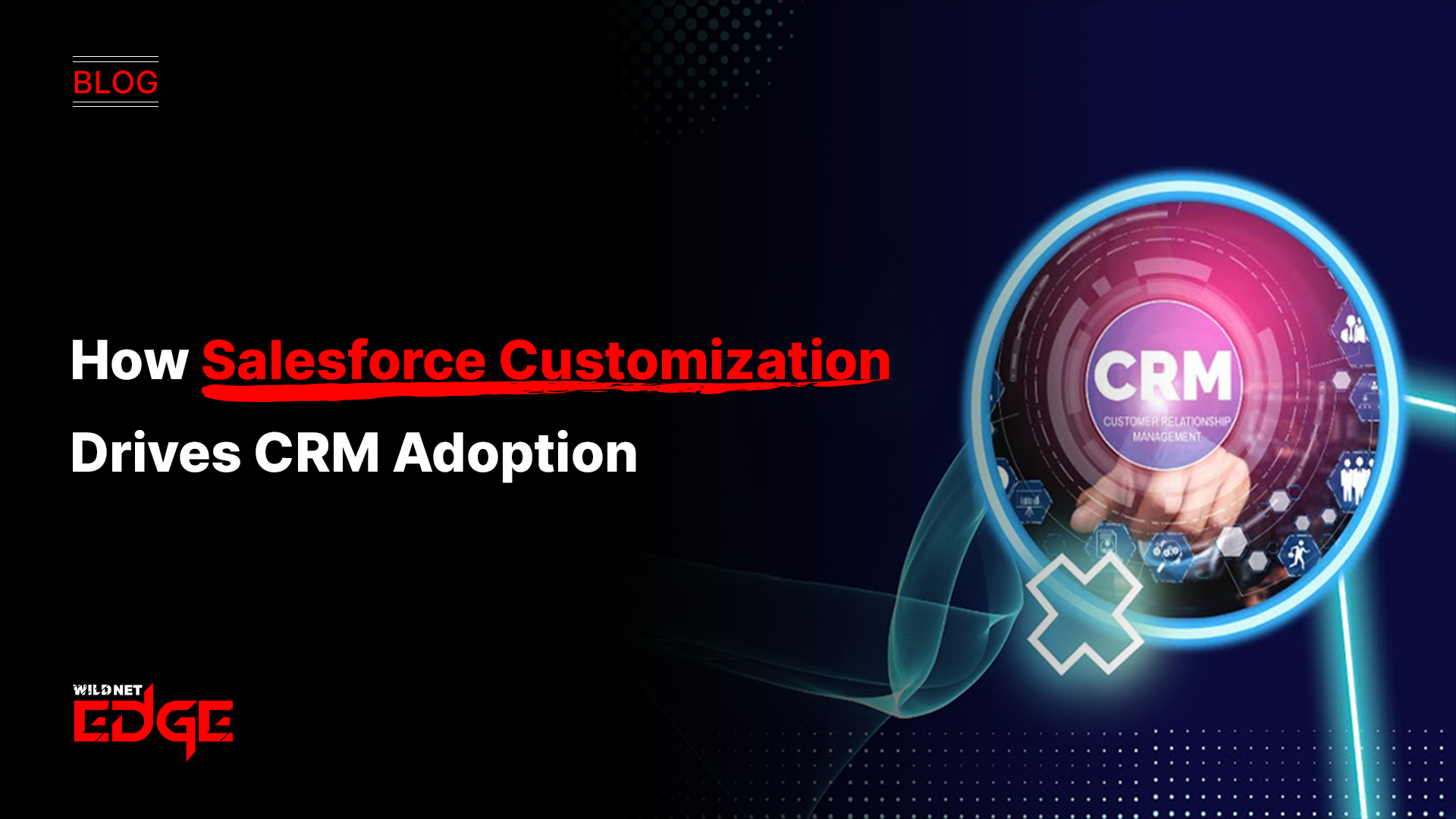 How Salesforce Customization Drives CRM Adoption