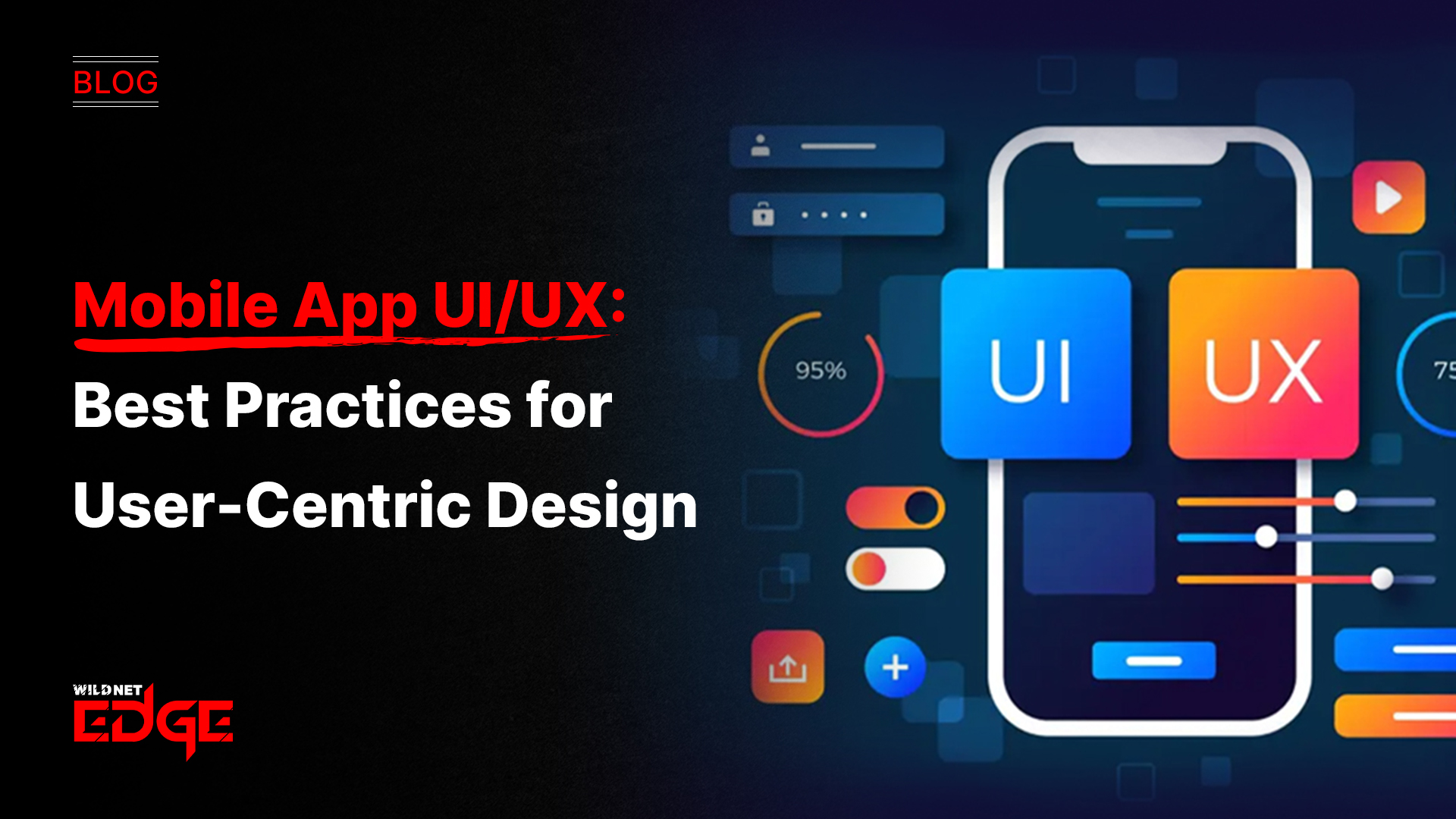 Mobile App UI/UX: Best Practices for User-Centric Design