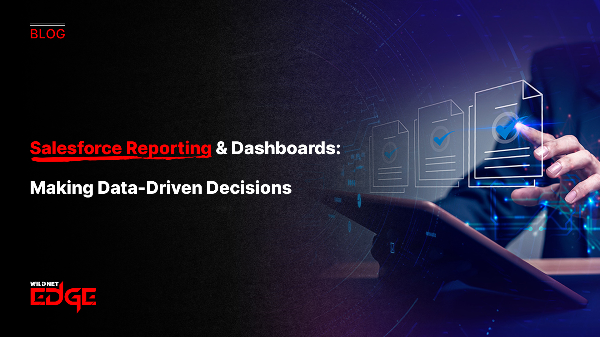 Salesforce Reporting & Dashboards: Making Data-Driven Decisions