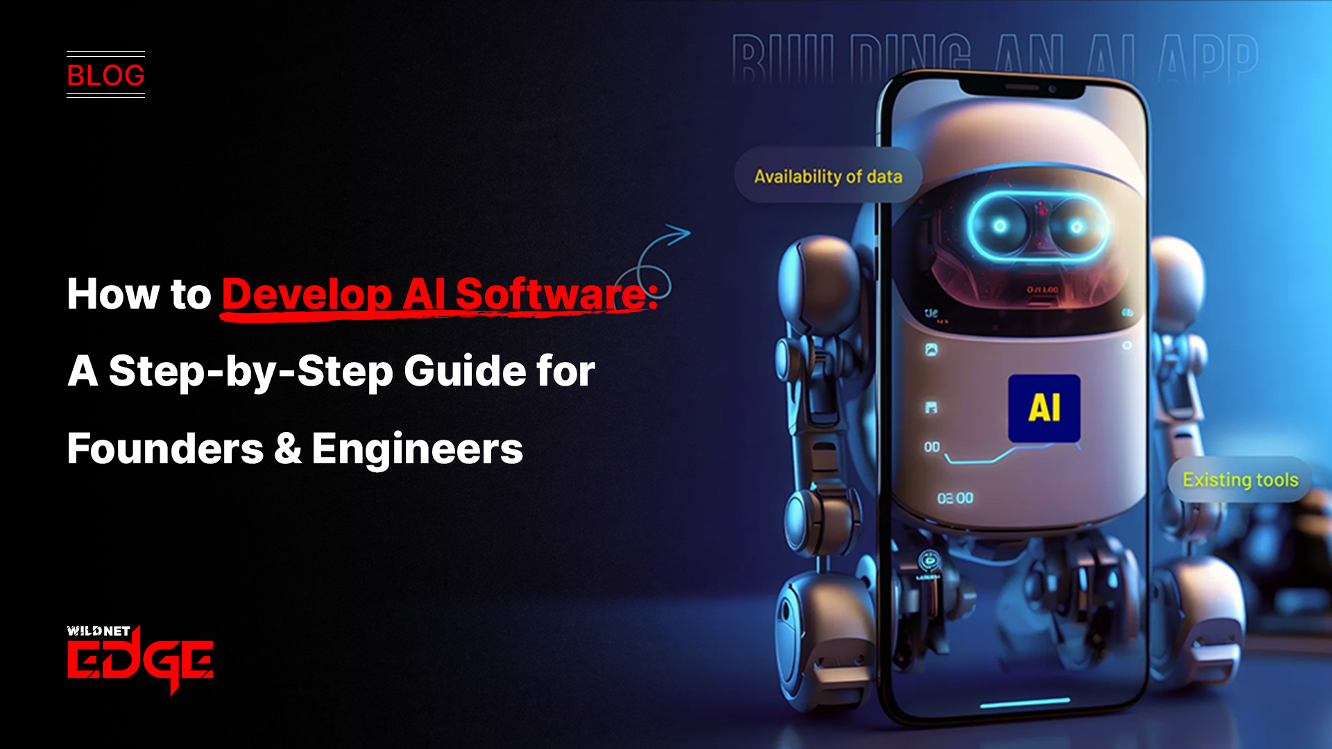 How to Develop AI Software: A Step-by-Step Guide for Founders & Engineers