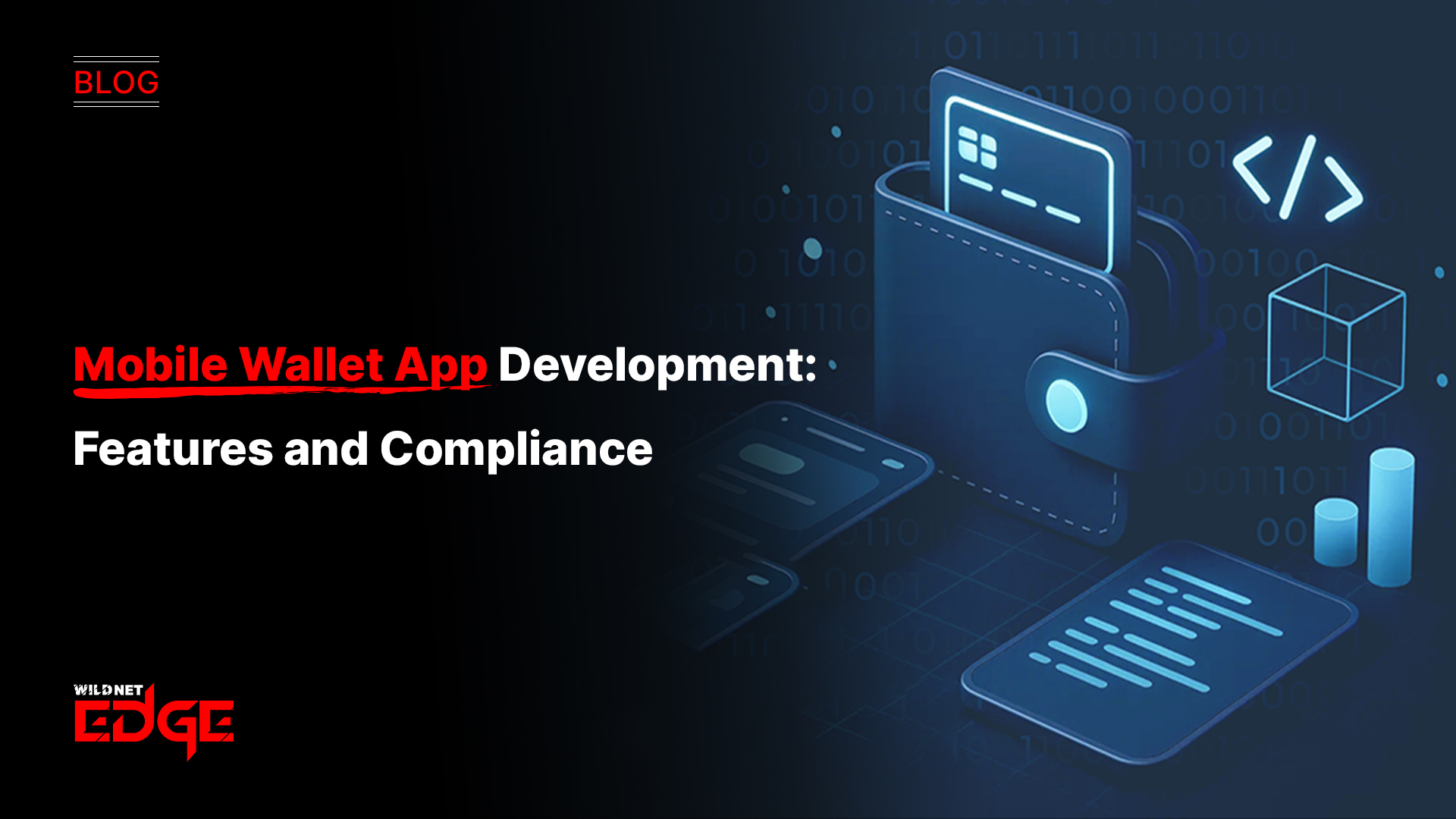 Mobile Wallet App Development: Features and Compliance