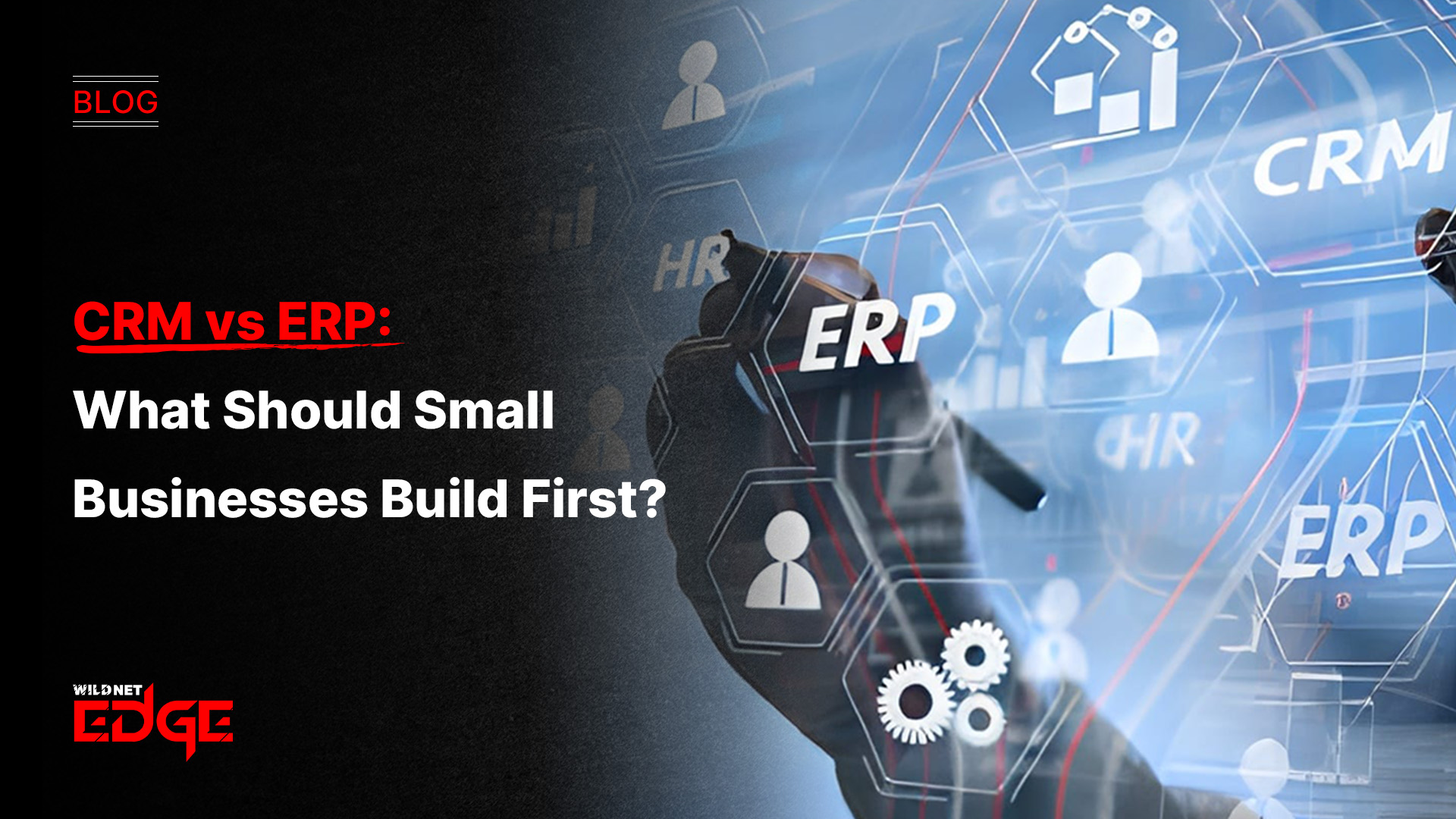 CRM vs ERP: What Should Small Businesses Build First?
