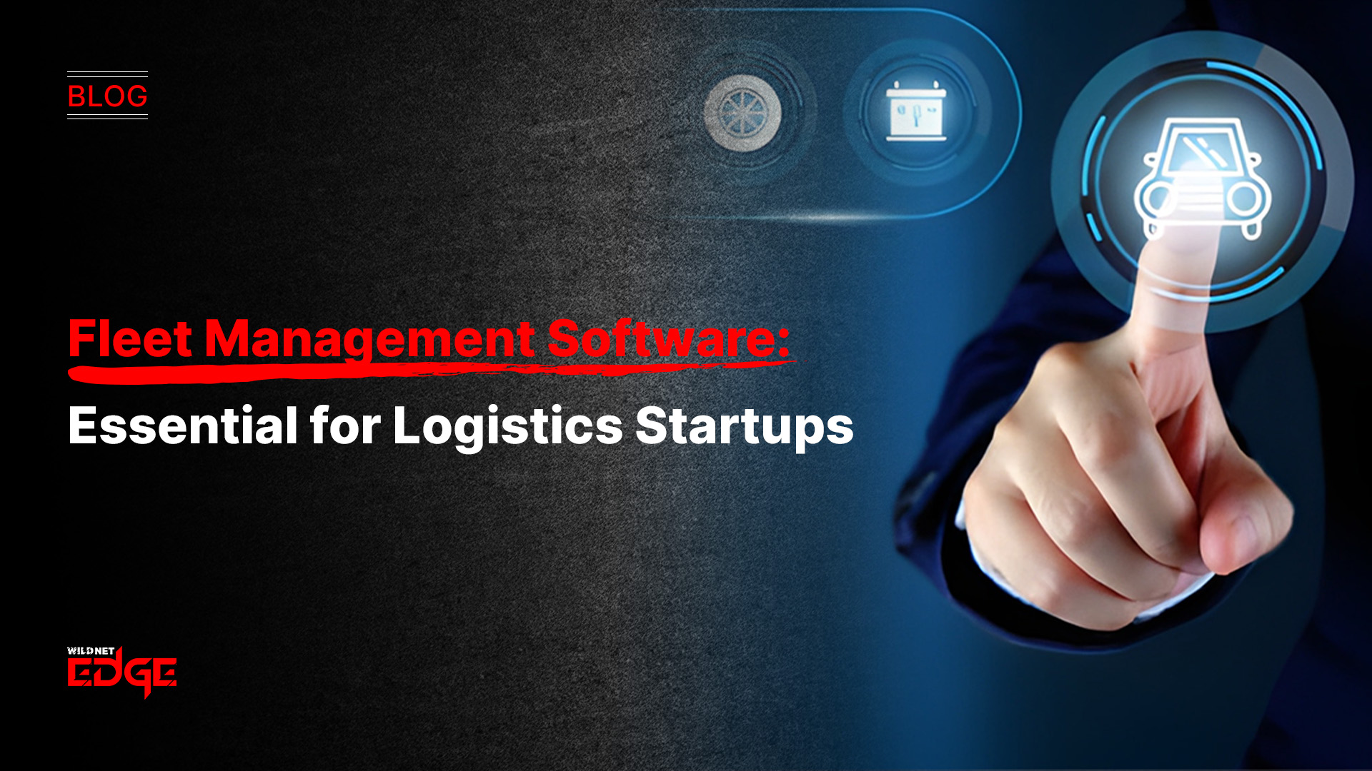 Fleet Management Software: A Must-Have for Logistics Startups