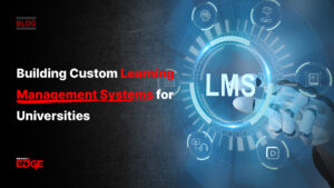 Building Custom Learning Management Systems for Universities