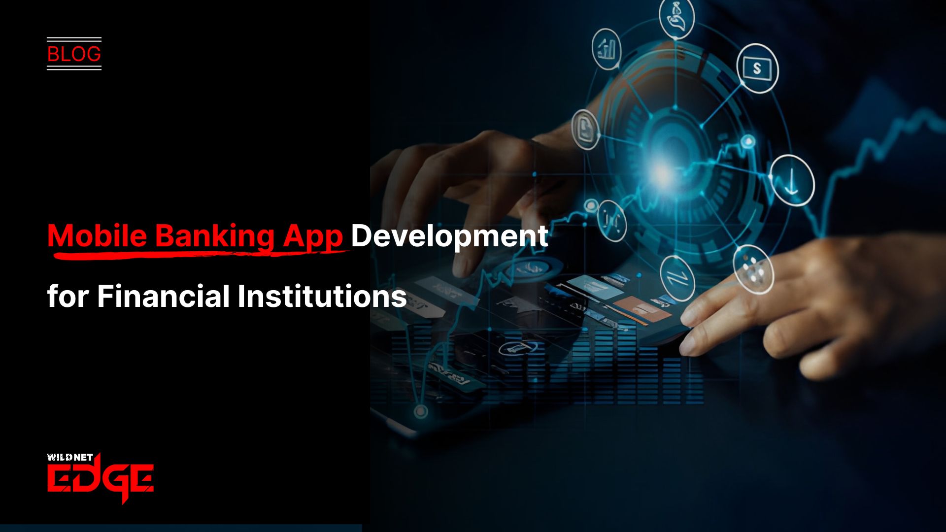 Mobile Banking App Development for Financial Institutions