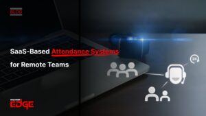 SaaS-Based Attendance Systems for Remote Teams