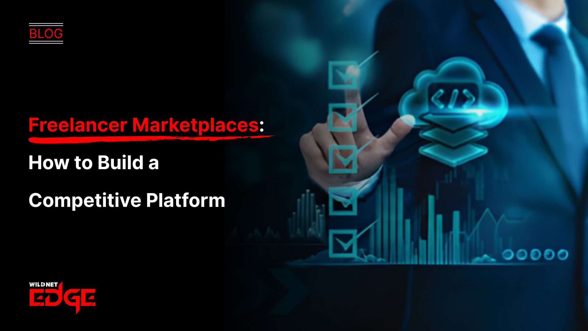 Freelancer Marketplaces: How to Build a Competitive Platform
