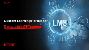 Custom Learning Portals for Corporate LMS Training
