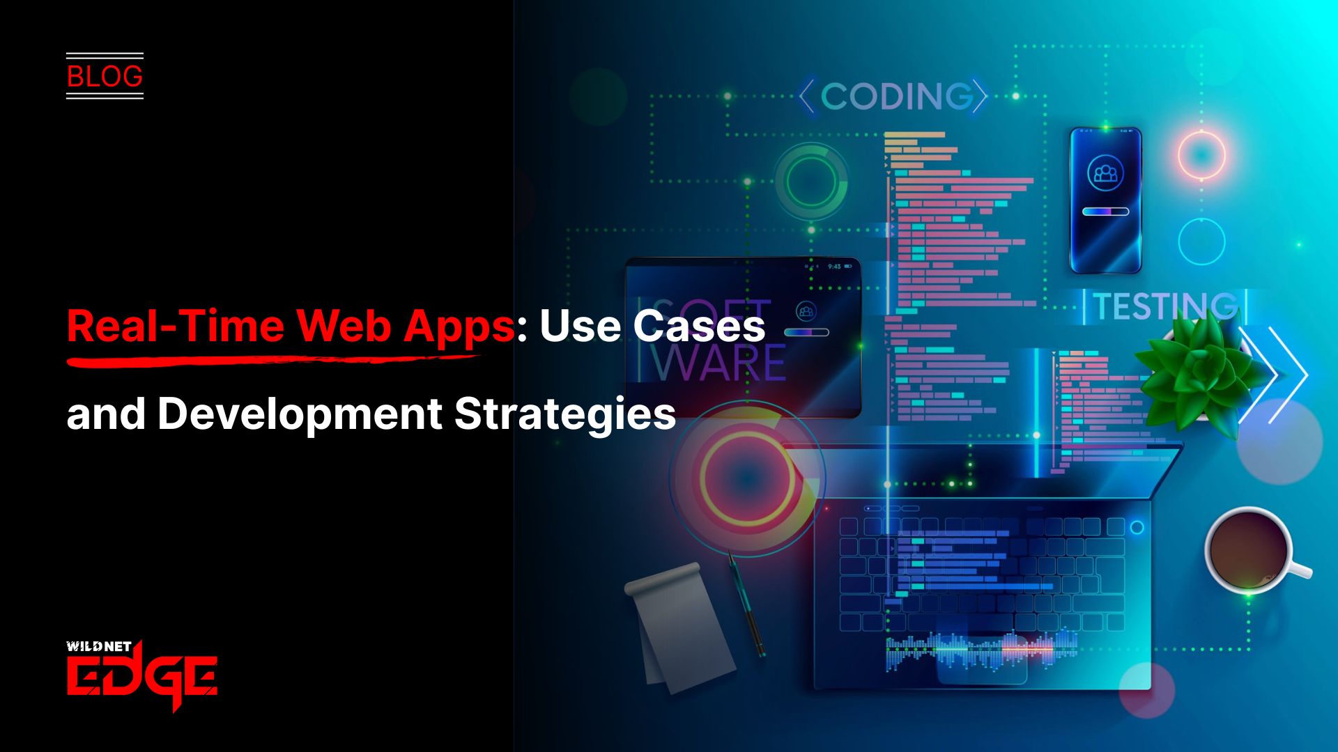 Real-Time Web Apps: Use Cases and Development Strategies