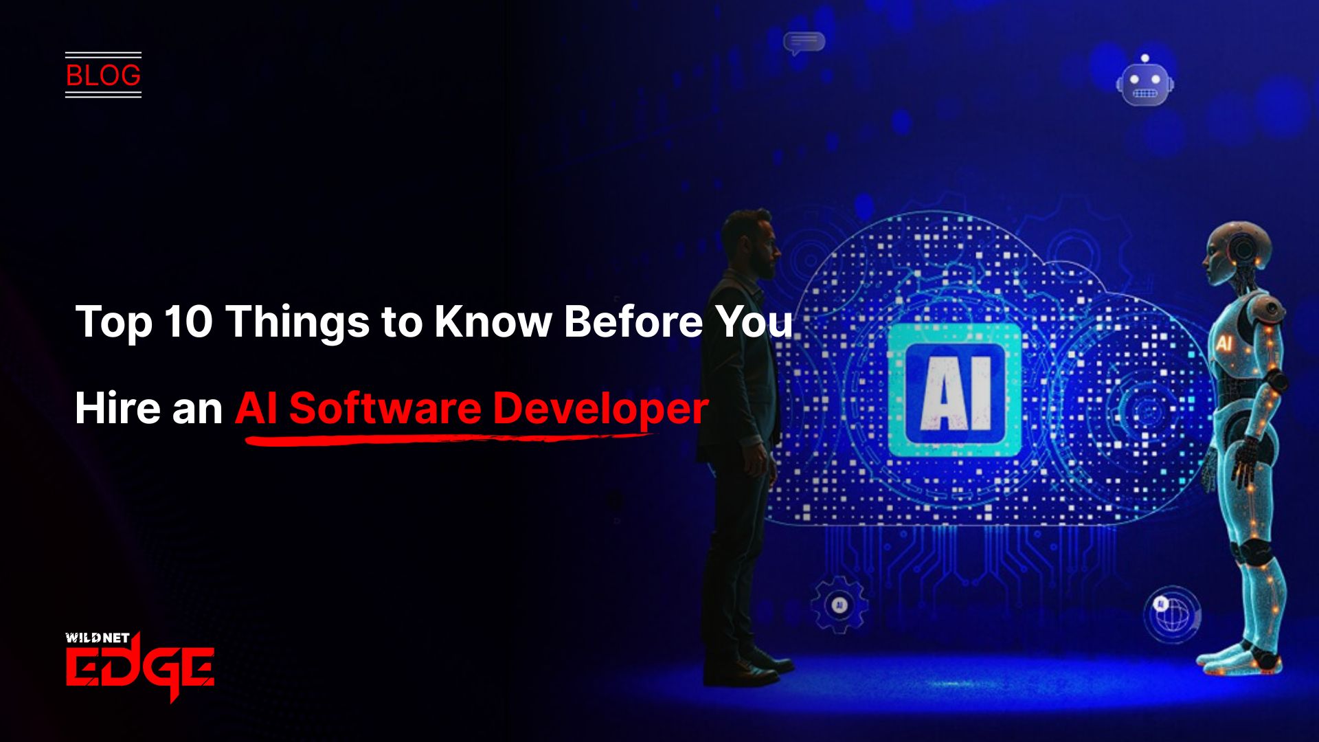 Top 10 Things to Know Before You Hire an AI Software Developer