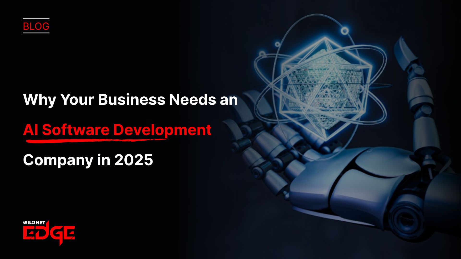 Why Your Business Needs an AI Software Development Company in 2025