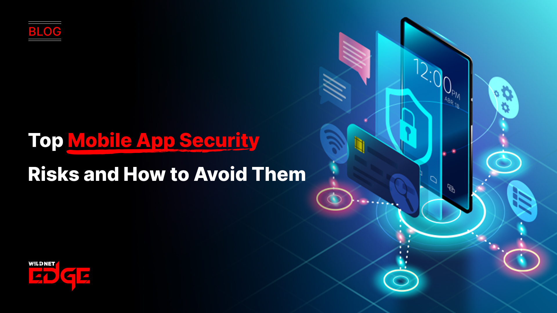 Top Mobile App Security Risks and How to Avoid Them