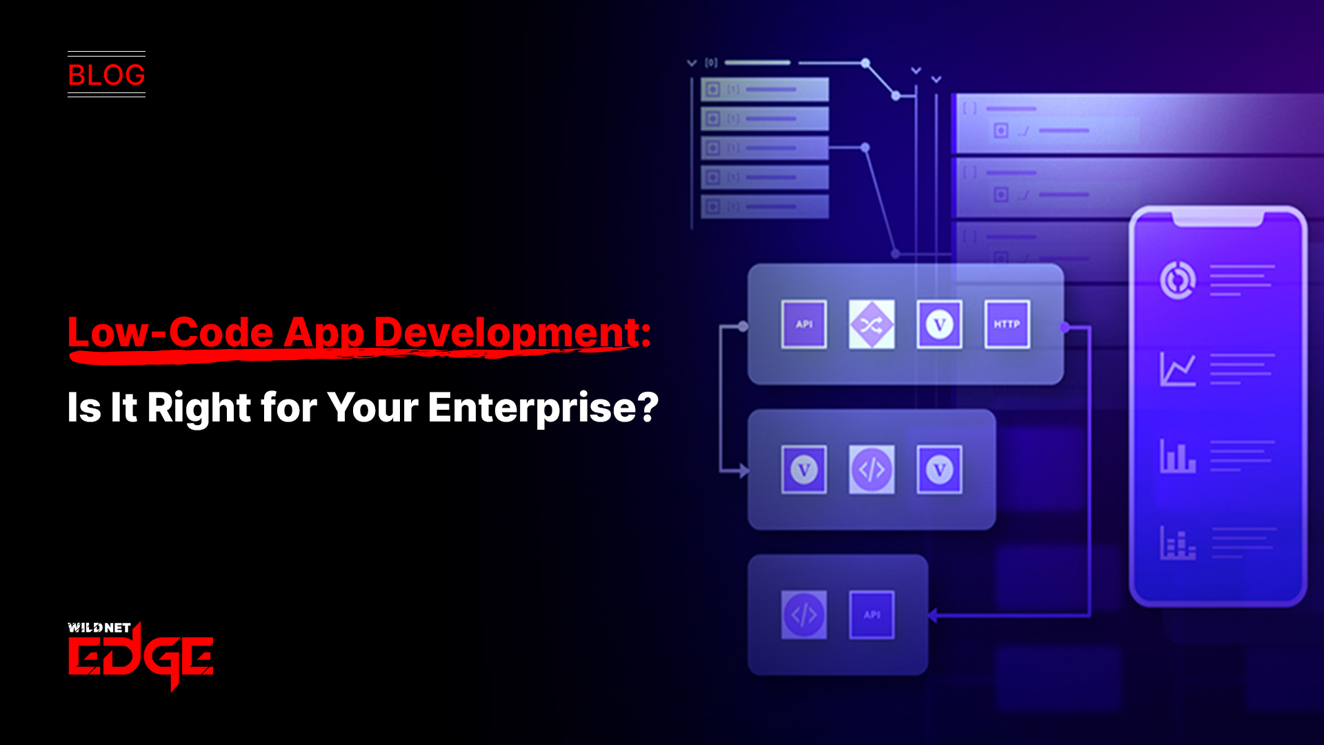 Low-Code App Development: Is It Right for Your Enterprise?