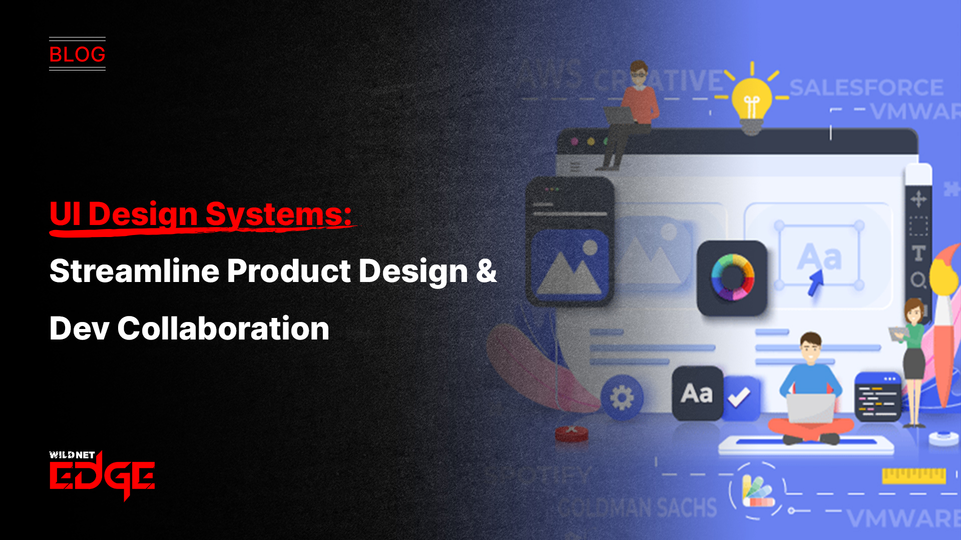 UI Design Systems: Streamline Product Design & Dev Collaboration