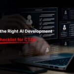 Choosing the Right AI Development Partner Checklist for CTOs