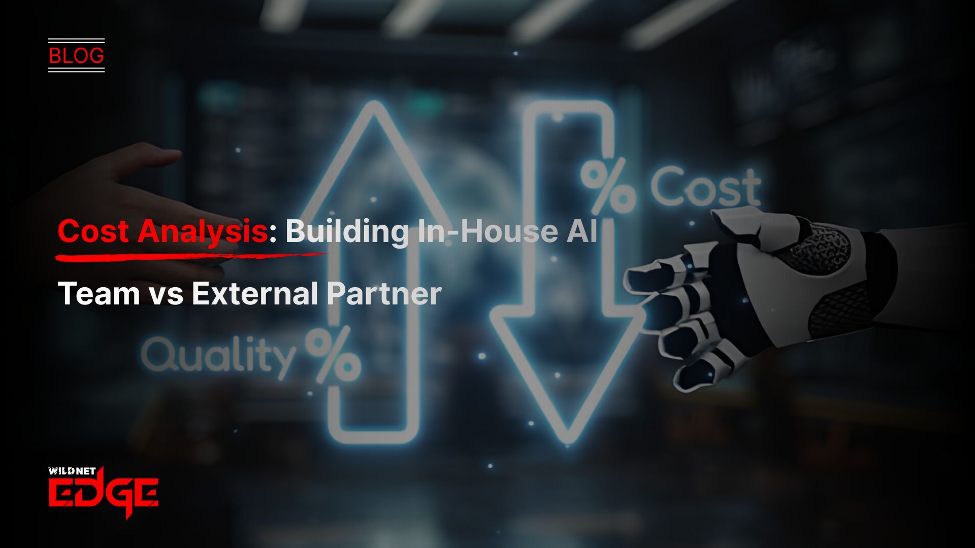 Cost Analysis Building In-House AI Team vs External Partner