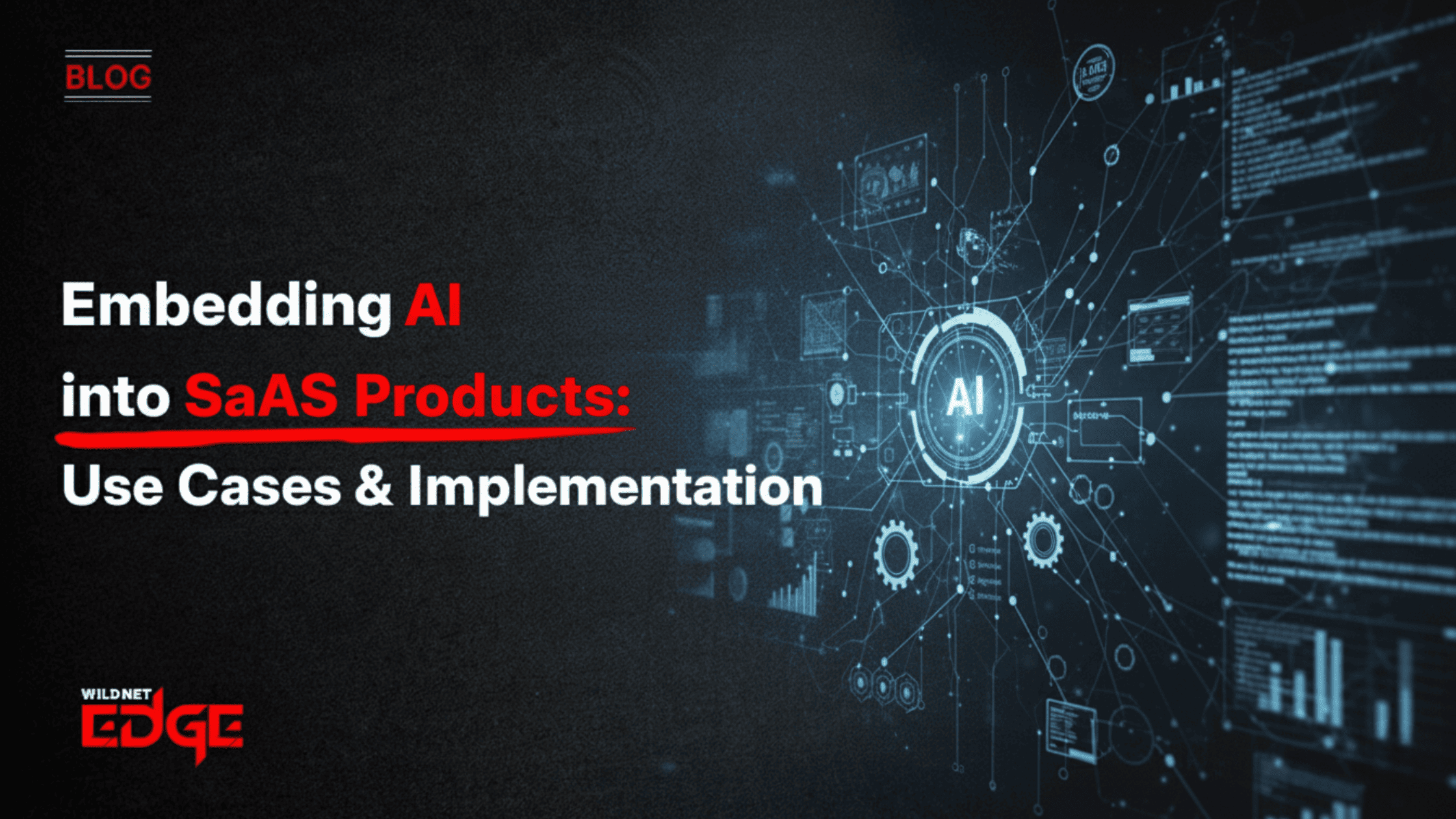 Embedding AI into SaaS Products Use Cases & Implementation