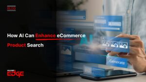 How AI Can Enhance eCommerce Product Search