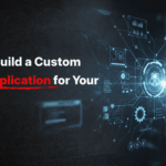 How to Build a Custom SaaS Application for Your Industry