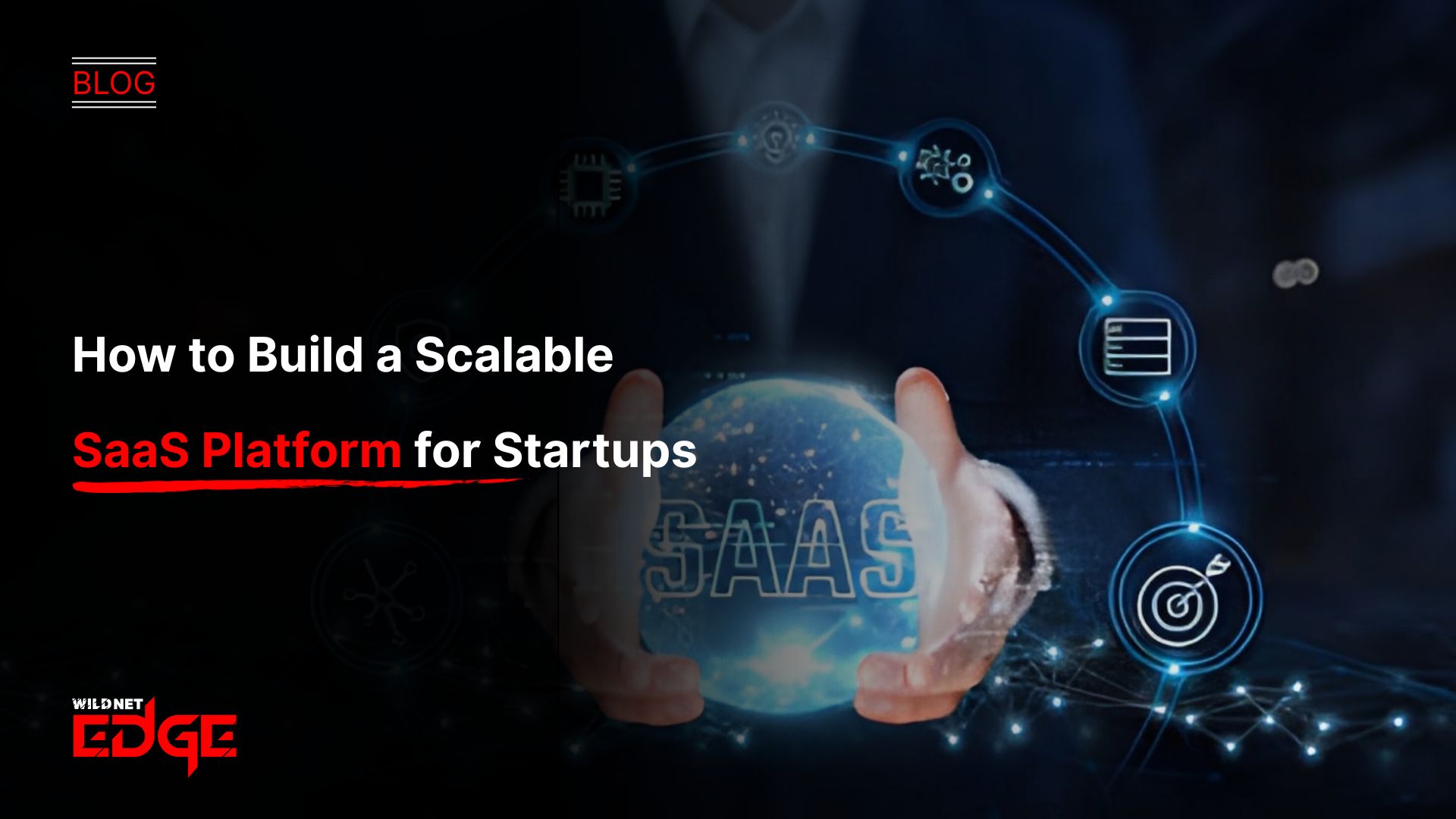 How to Build a Scalable SaaS Platform for Startups