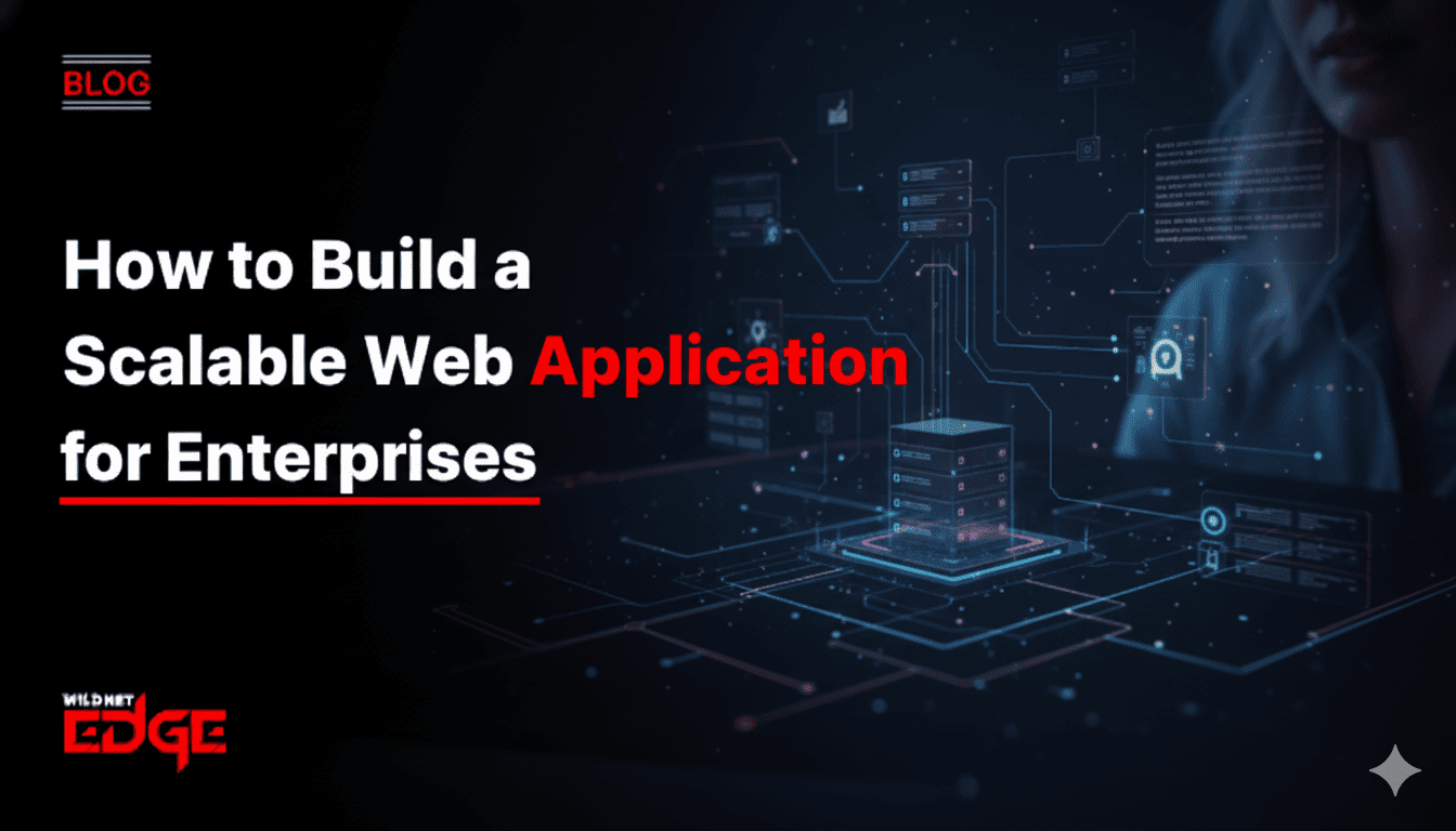 How to Build a Scalable Web Application for Enterprises