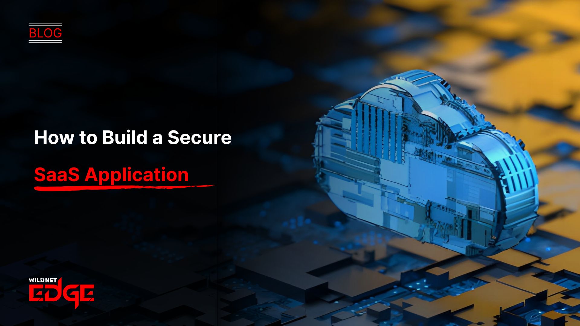 How to Build a Secure SaaS Application