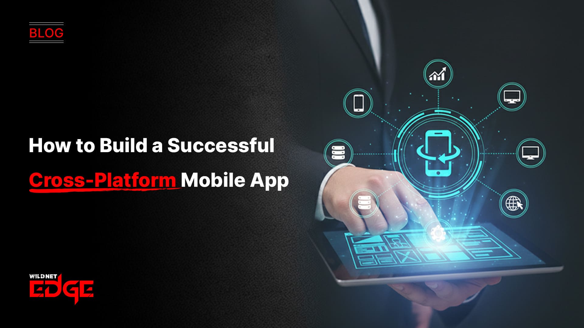 How to Build a Successful Cross-Platform Mobile App