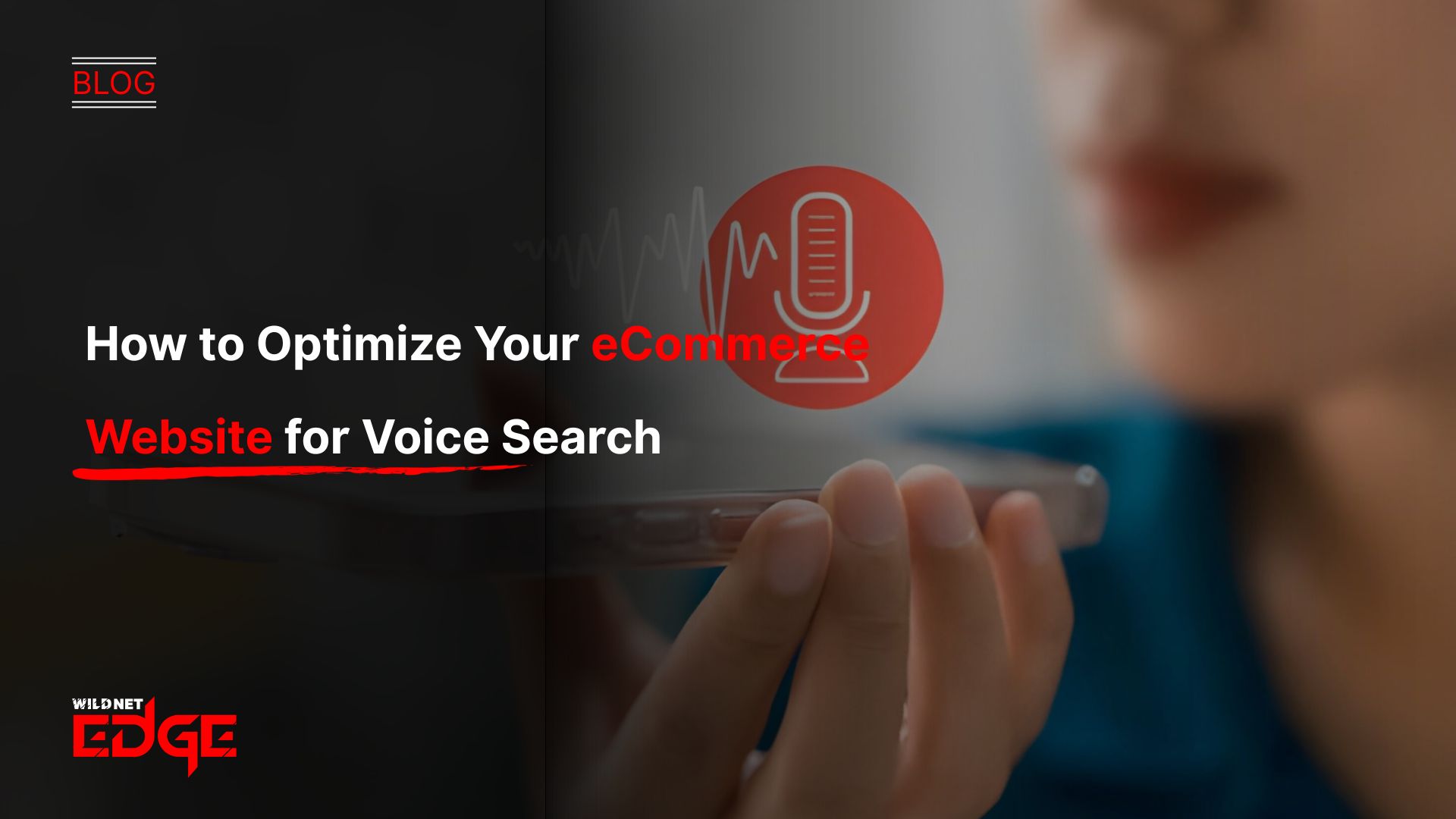 How to Optimize Your eCommerce Website for Voice Search
