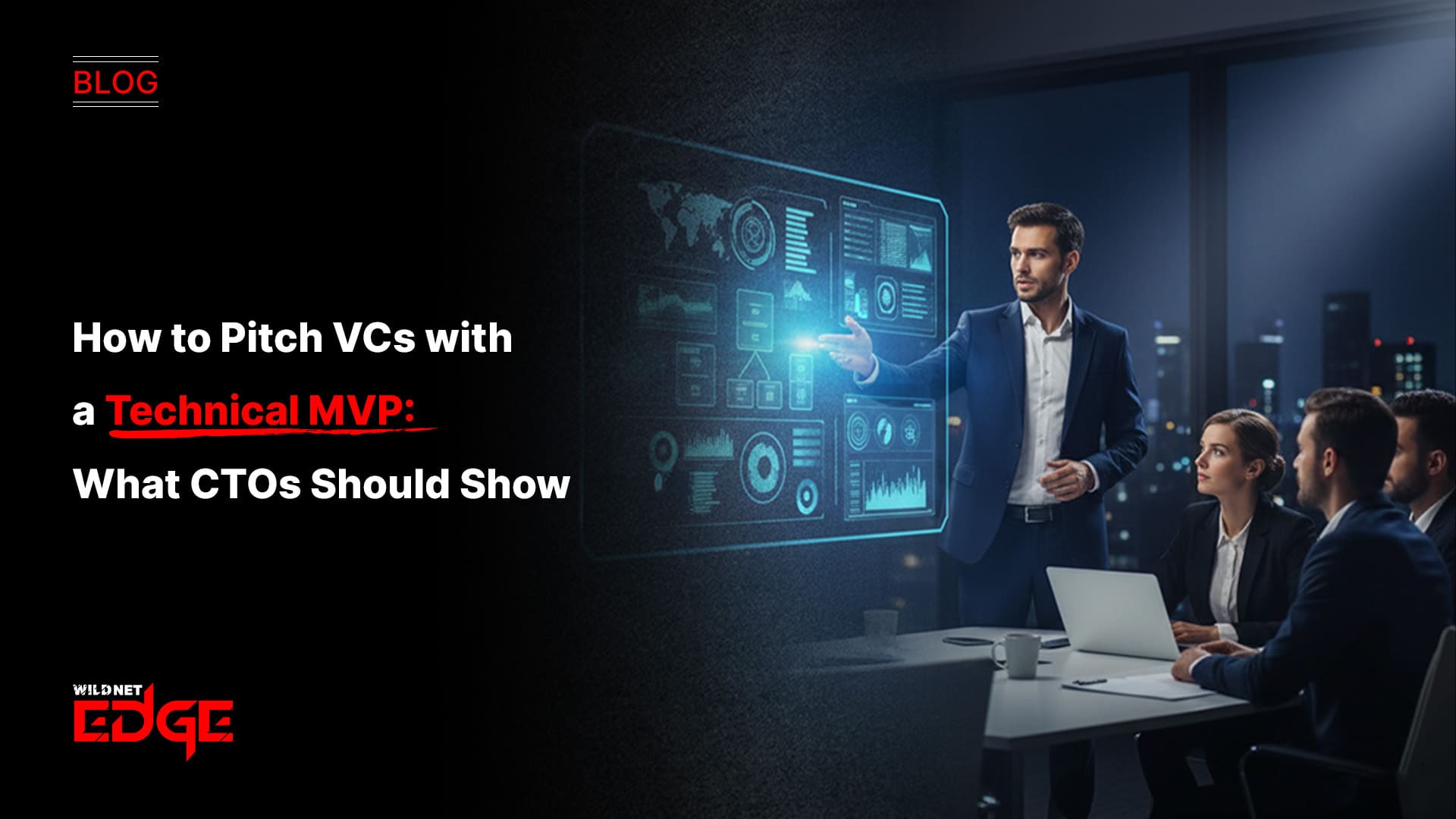 How to Pitch VCs with a Technical MVP What CTOs Should Show