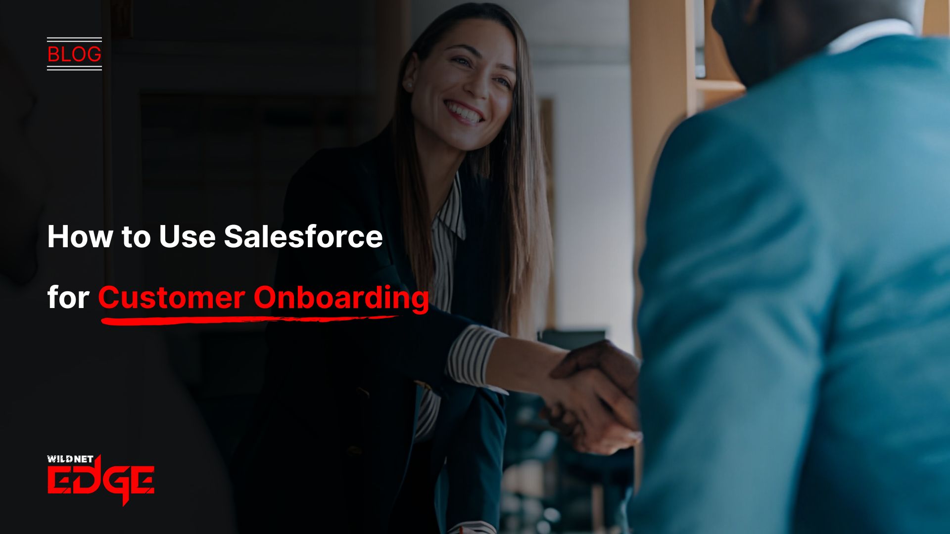 How to Use Salesforce for Customer Onboarding