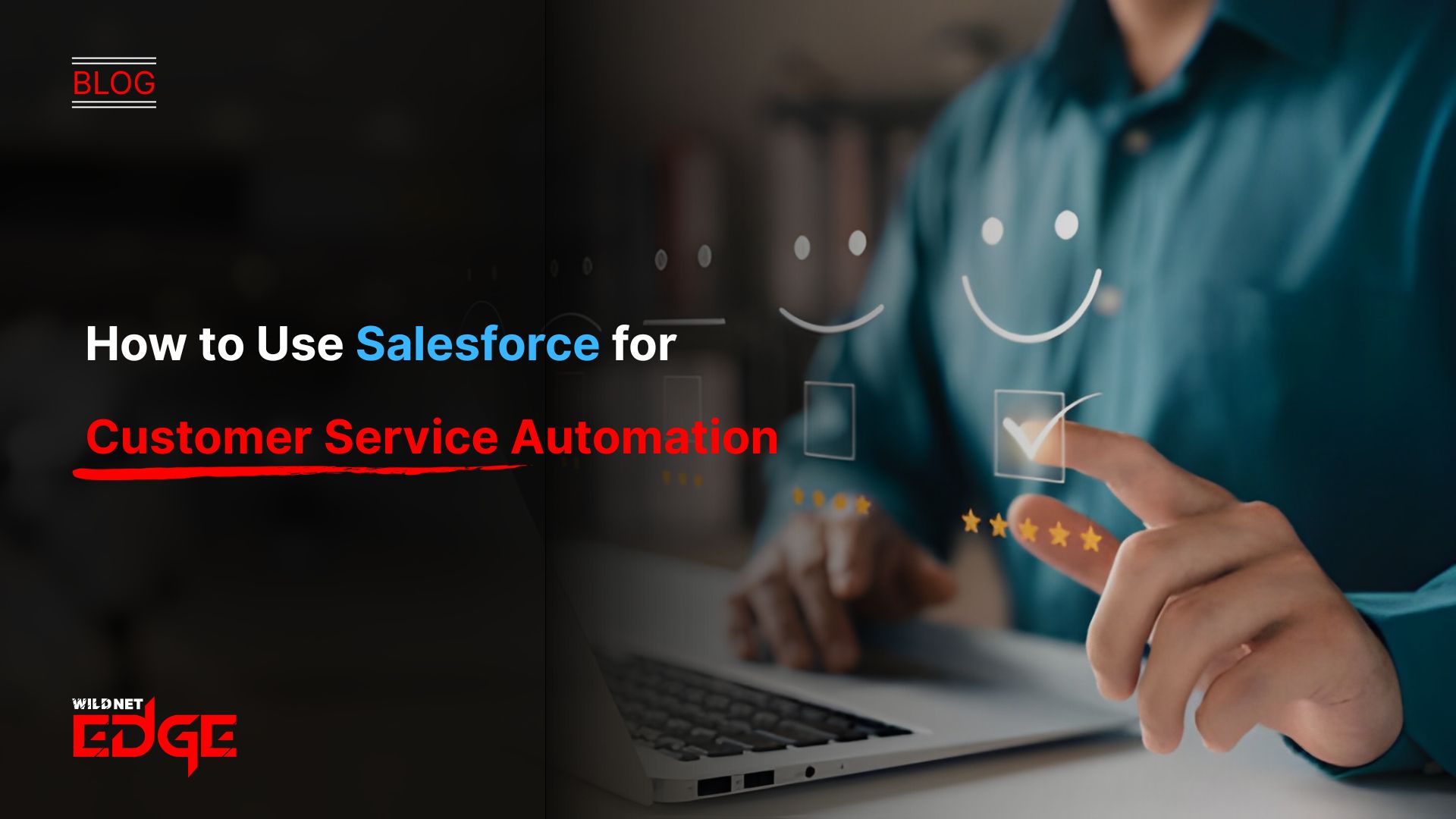 How to Use Salesforce for Customer Service Automation