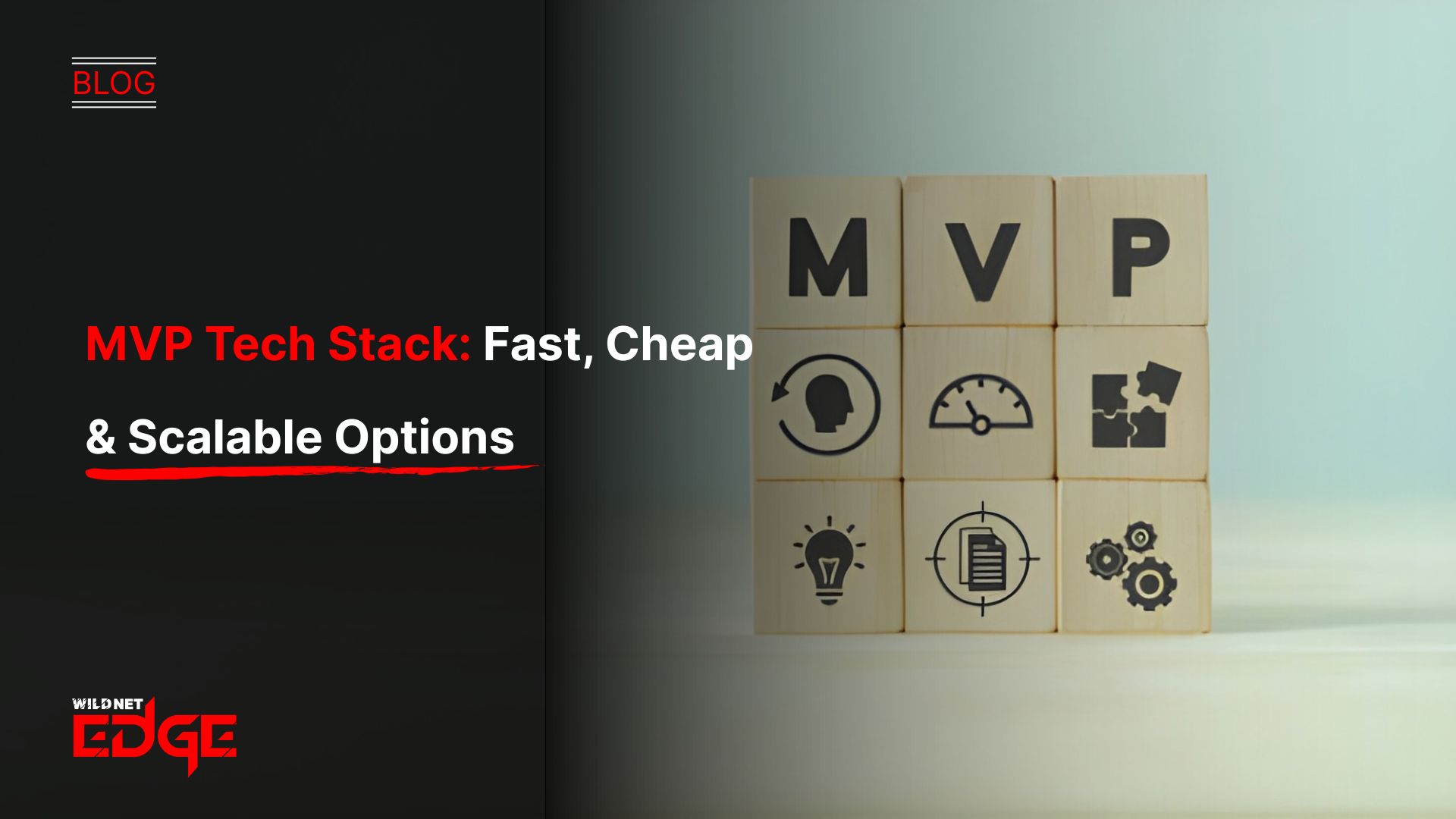 MVP Tech Stack Fast, Cheap & Scalable Options