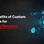 The Benefits of Custom Software for Financial Services