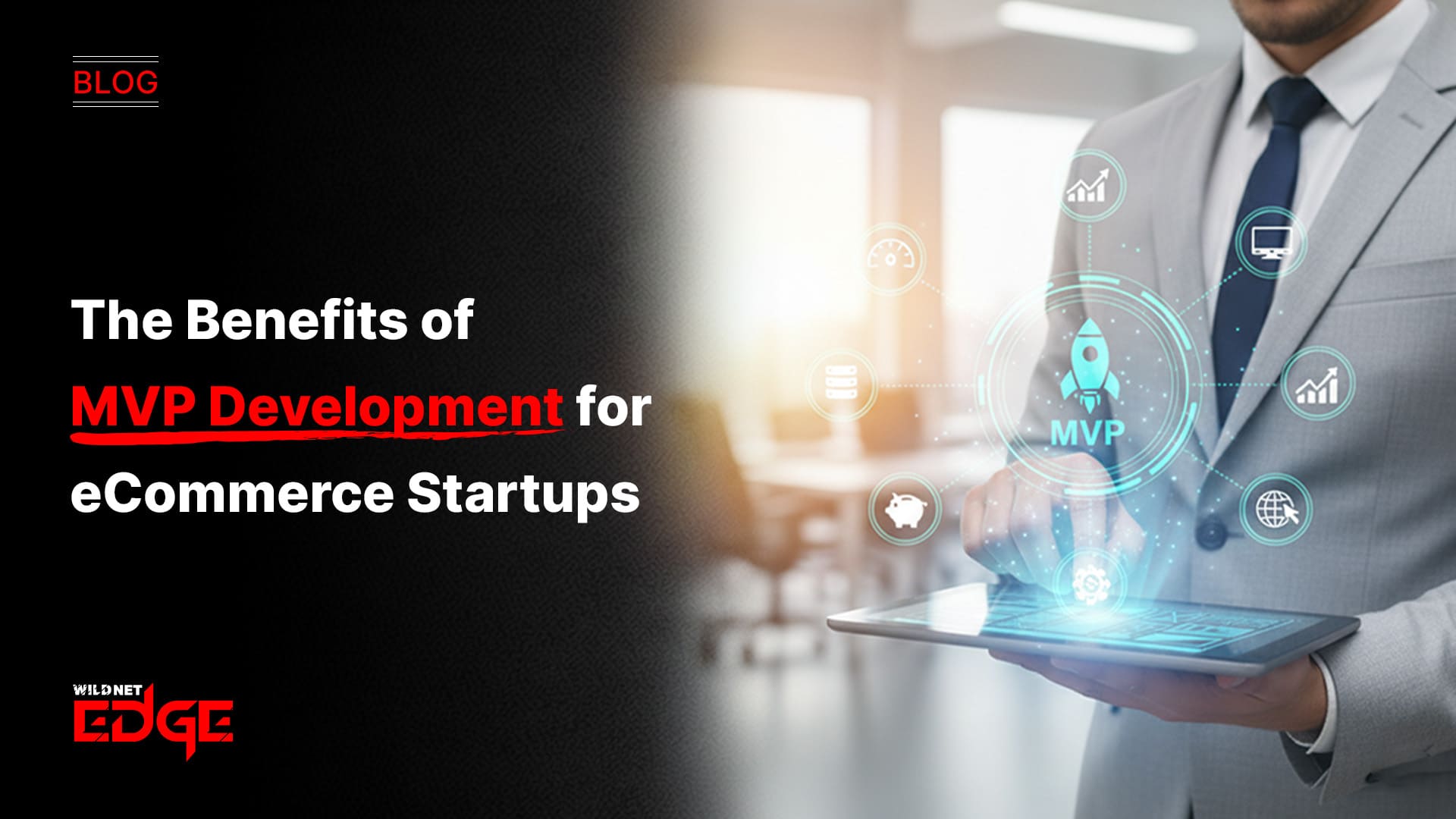 The Benefits of MVP Development for eCommerce Startups