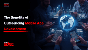 The Benefits of Outsourcing Mobile App Development