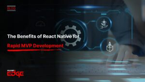 The Benefits of React Native for Rapid MVP Development