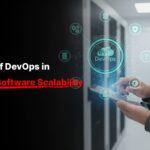 The Role of DevOps in Ensuring Software Scalability