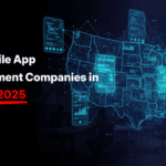Top Mobile App Development Companies in USA for 2025