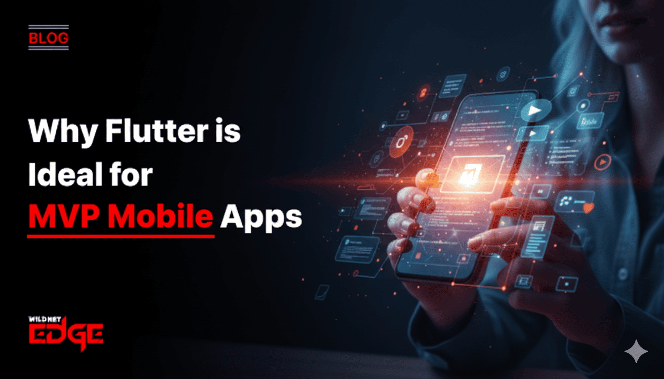 Why Flutter is Ideal for MVP Mobile Apps