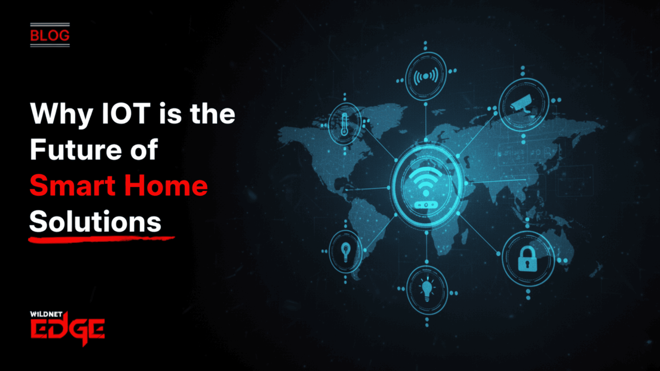 Why IoT is the Future of Smart Home Solutions