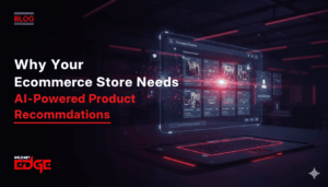 Why Your eCommerce Store Needs AI-Powered Product Recommendations