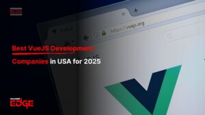 Best VueJS Development Companies in USA for 2025