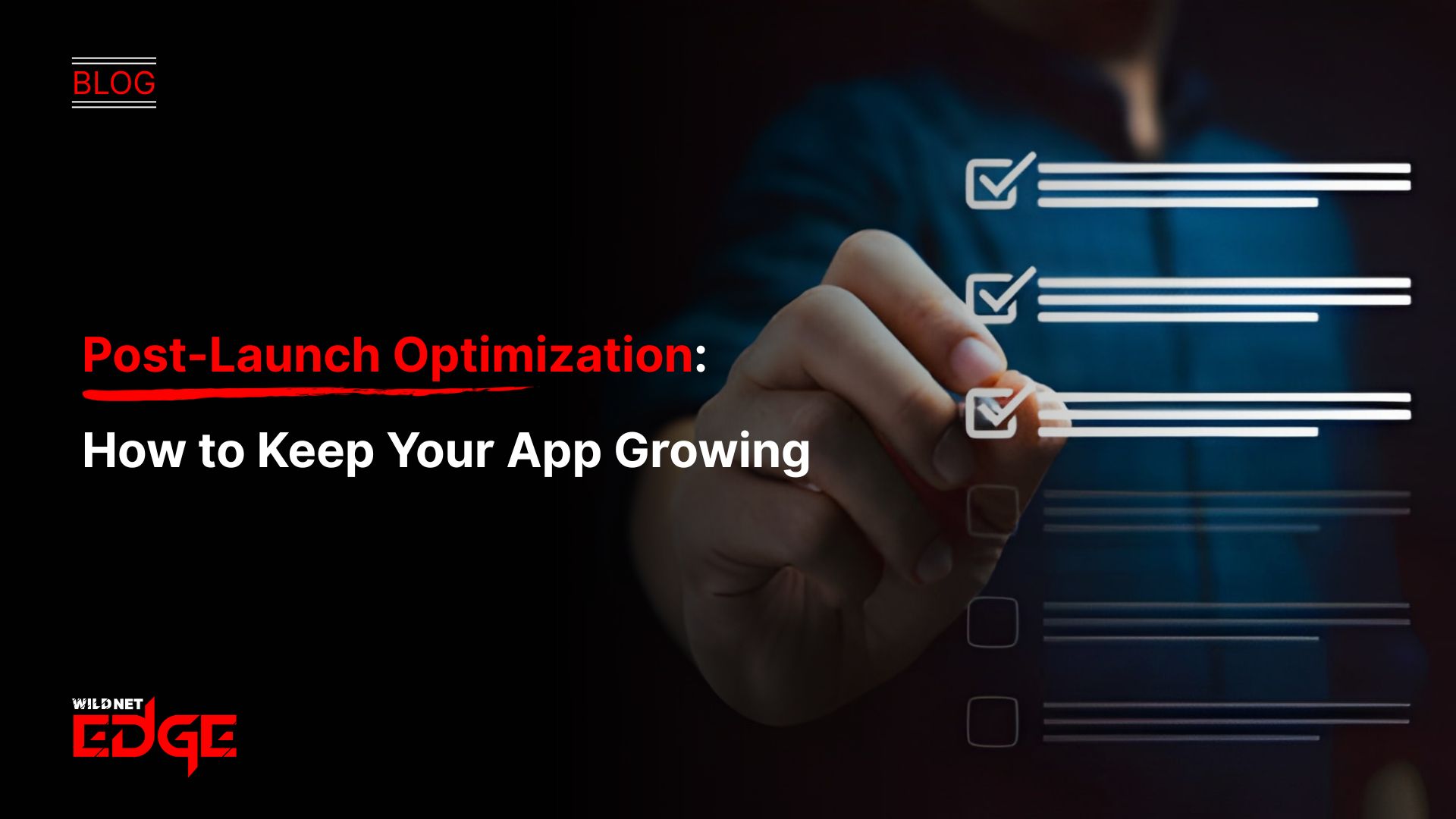 Post-Launch Optimization How to Keep Your App Growing