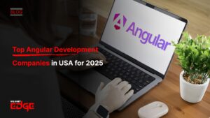 Top Angular Development Companies in USA for 2025