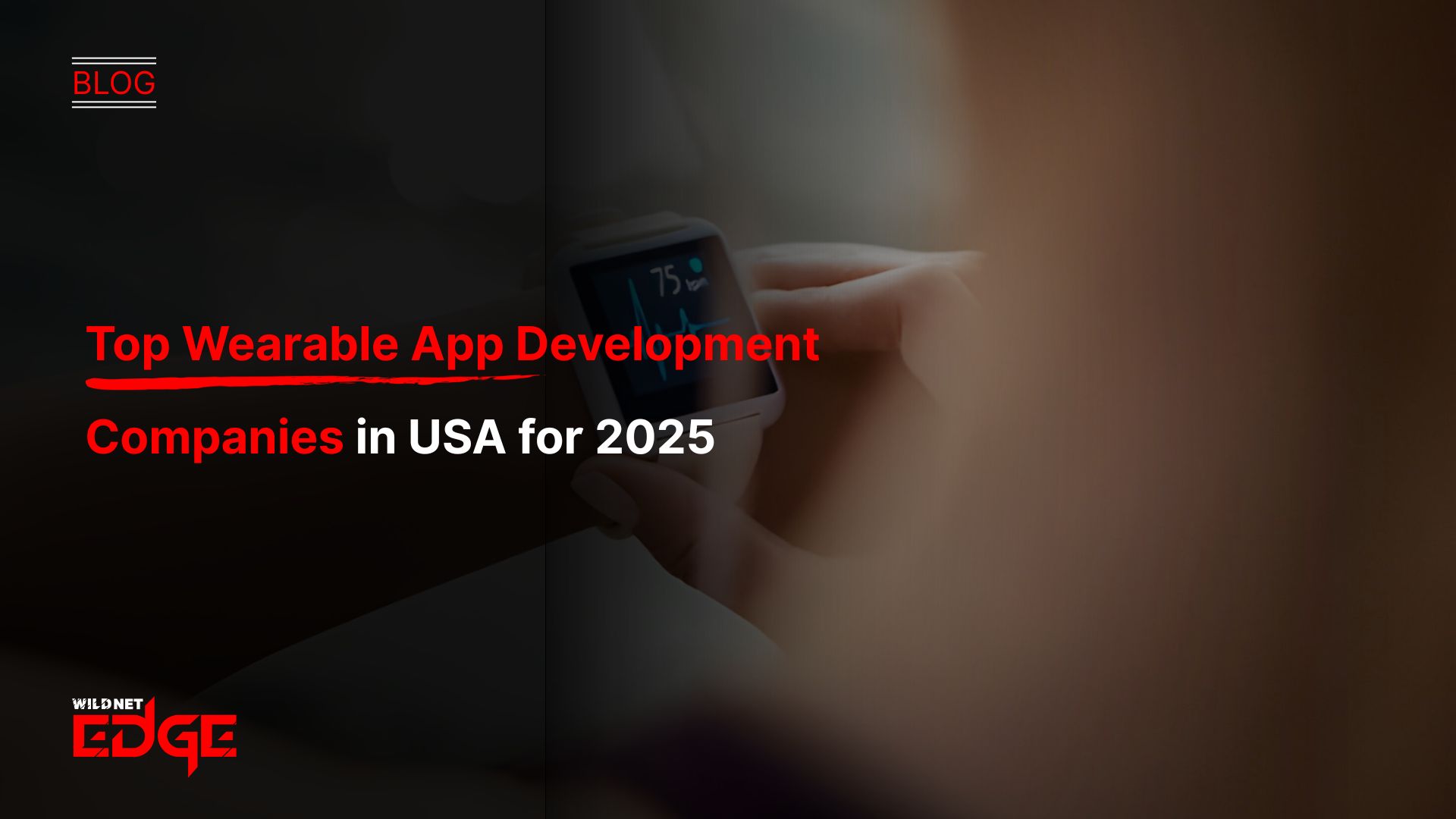 Top Wearable App Development Companies in USA for 2025