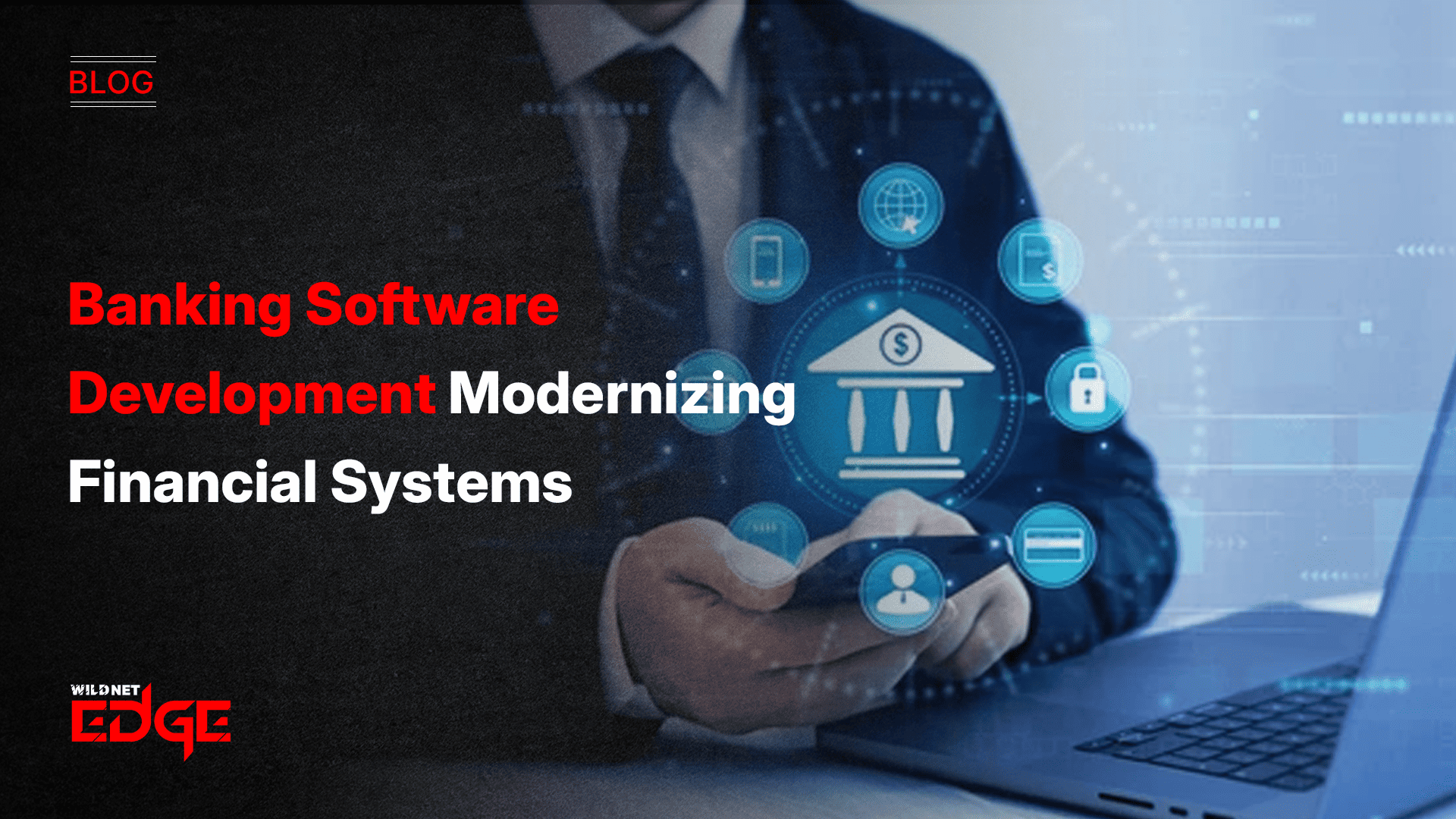 banking-software-development-modernizing-financial-systems