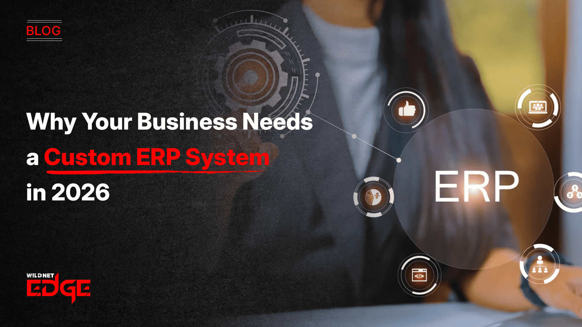 why-your-business-needs-a-custom-erp-system