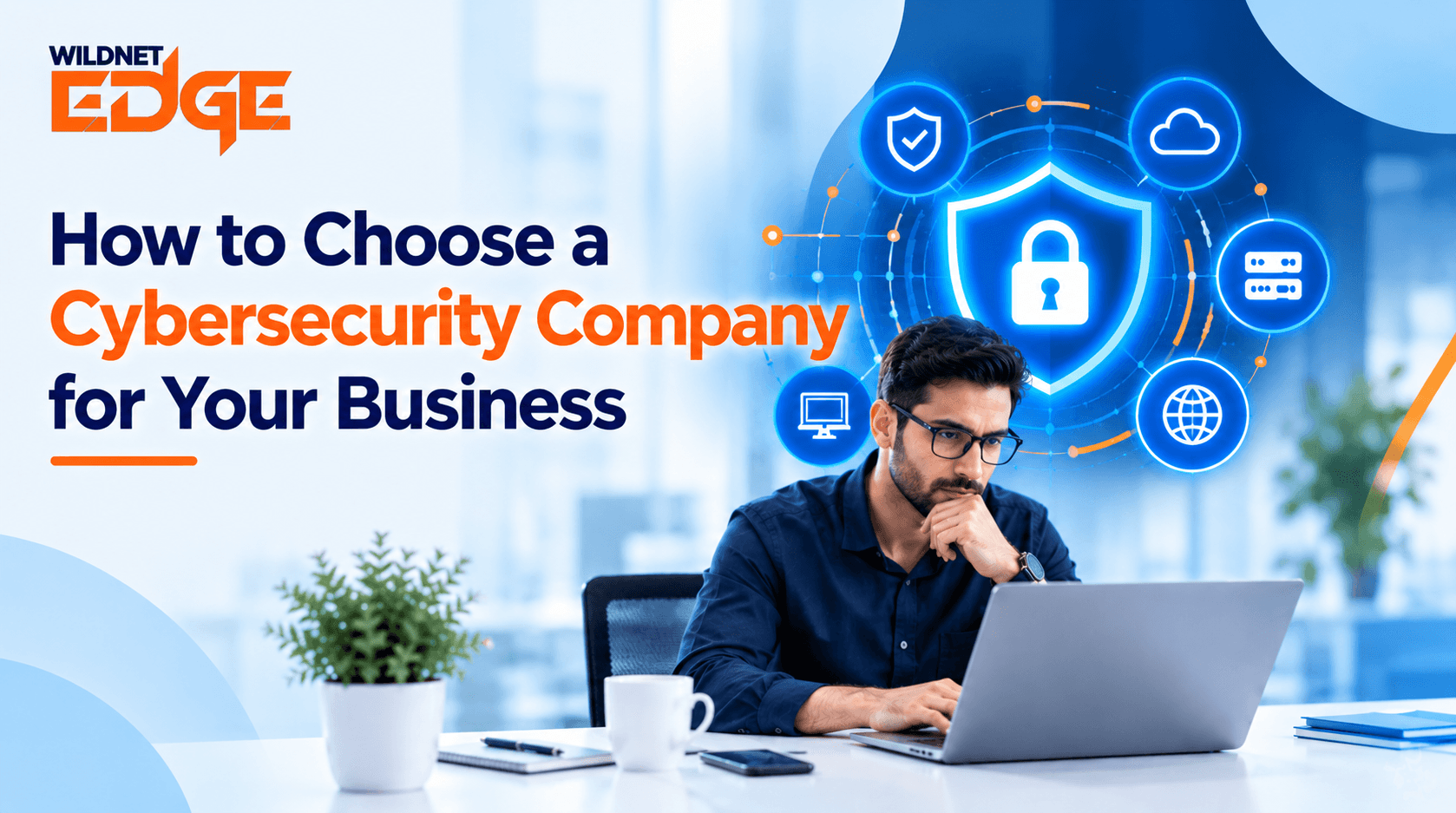Choosing the Right Cybersecurity Company